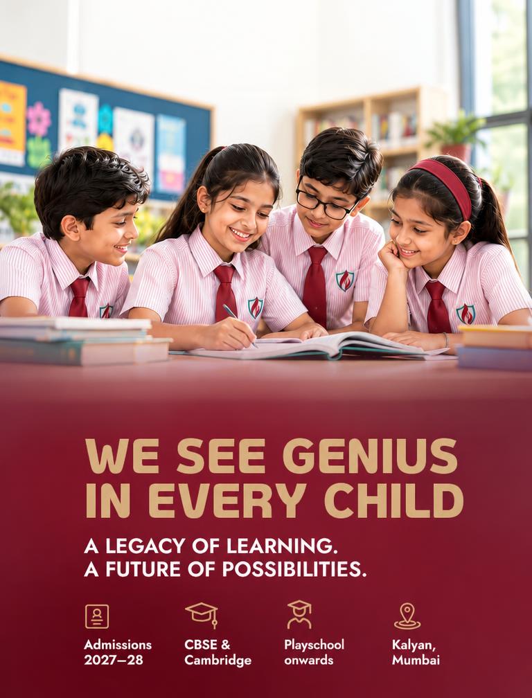 We see genius in every child — a legacy of learning, a future of possibilities. Admissions 2027–28, CBSE & Cambridge, learners from Playschool onwards, Kalyan, Mumbai